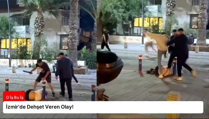 İzmir’de Dehşet Veren Olay!
