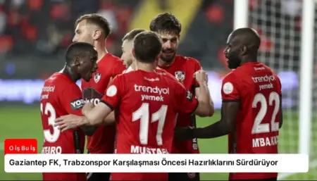 Gaziantep FK, Trabzonspor Karşılaşması Öncesi Hazırlıklarını Sürdürüyor