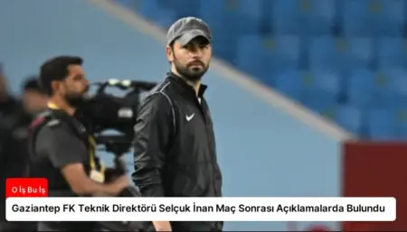 Gaziantep FK Teknik Direktörü Selçuk İnan Maç Sonrası Açıklamalarda Bulundu