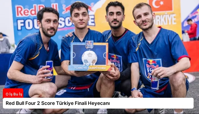 Red Bull Four 2 Score Türkiye Finali Heyecanı