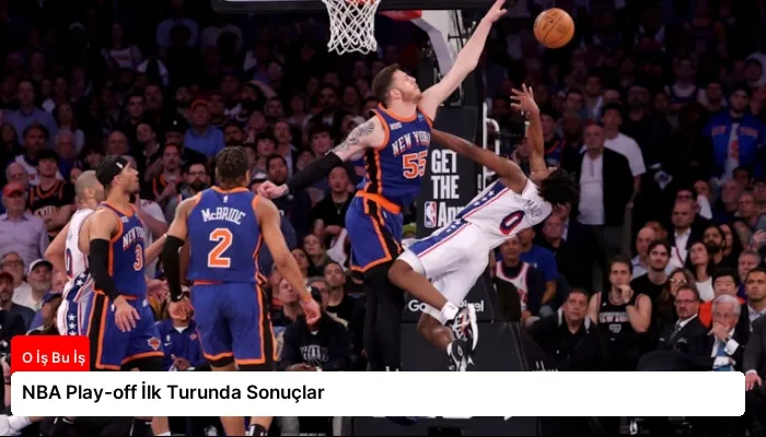 NBA Play-off İlk Turunda Sonuçlar