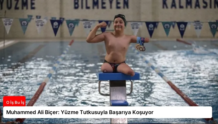 Muhammed Ali Biçer: Yüzme Tutkusuyla Başarıya Koşuyor