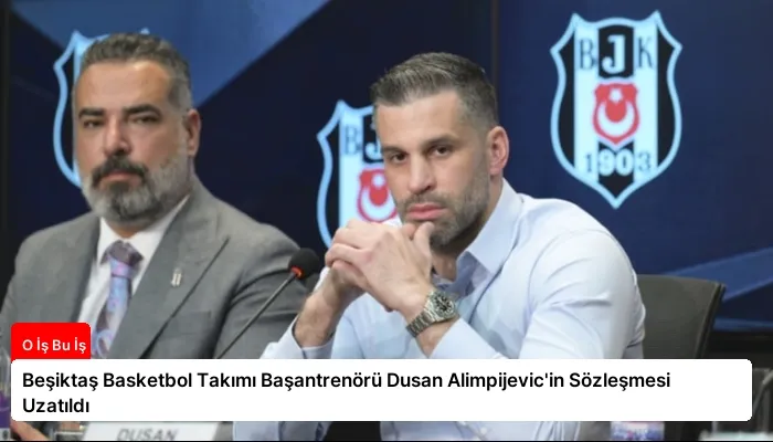 Beşiktaş Basketbol Takımı Başantrenörü Dusan Alimpijevic’in Sözleşmesi Uzatıldı