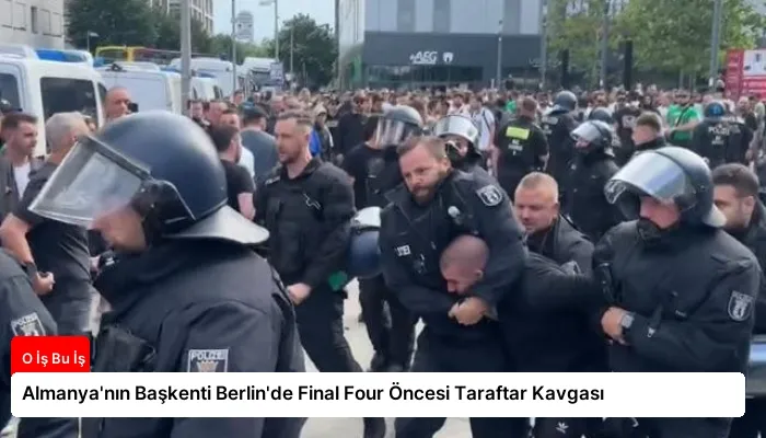 Almanya’nın Başkenti Berlin’de Final Four Öncesi Taraftar Kavgası