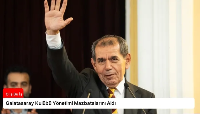Galatasaray Kulübü Yönetimi Mazbatalarını Aldı
