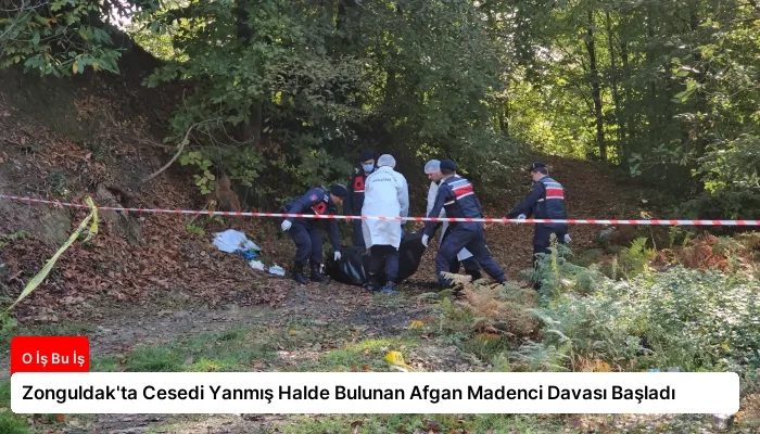 Zonguldak’ta Cesedi Yanmış Halde Bulunan Afgan Madenci Davası Başladı