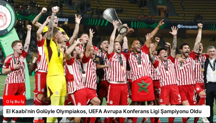 El Kaabi’nin Golüyle Olympiakos, UEFA Avrupa Konferans Ligi Şampiyonu Oldu