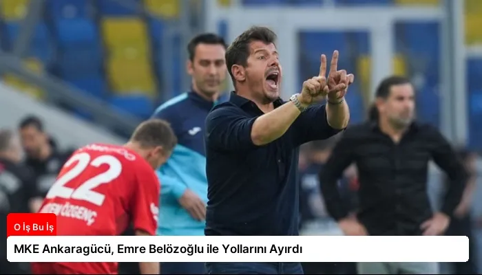 MKE Ankaragücü, Emre Belözoğlu ile Yollarını Ayırdı