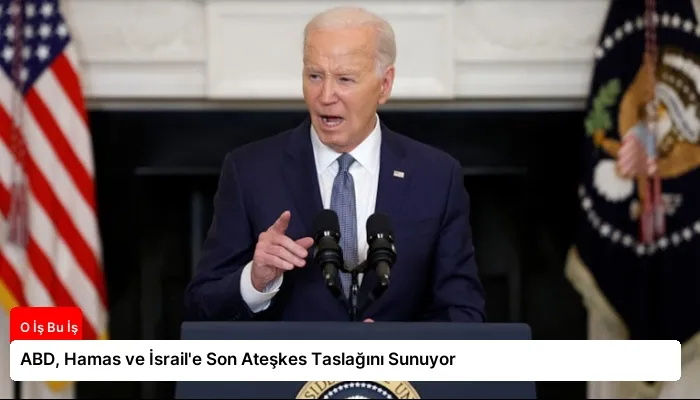 ABD, Hamas ve İsrail’e Son Ateşkes Taslağını Sunuyor