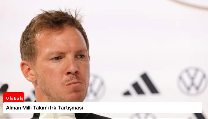 Alman Milli Takımı Irk Tartışması