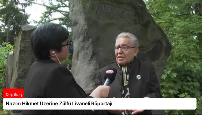 Nazım Hikmet Üzerine Zülfü Livaneli Röportajı