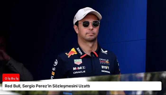 Red Bull, Sergio Perez’in Sözleşmesini Uzattı