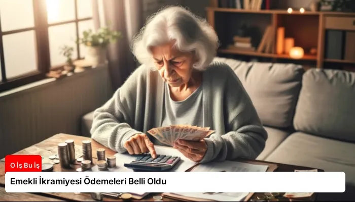 Emekli İkramiyesi Ödemeleri Belli Oldu