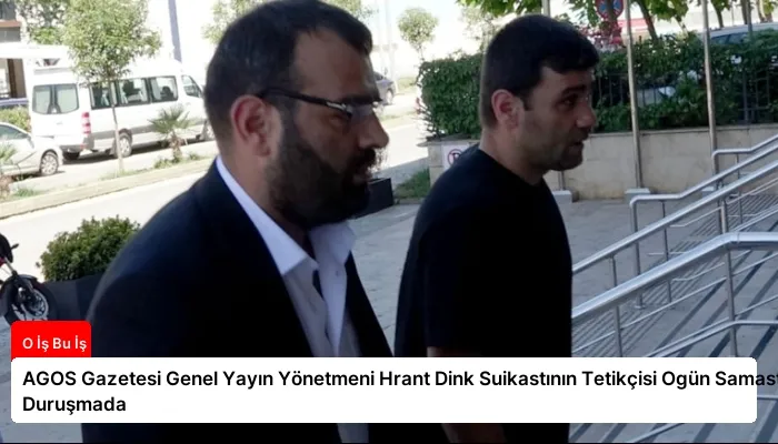 AGOS Gazetesi Genel Yayın Yönetmeni Hrant Dink Suikastının Tetikçisi Ogün Samast Duruşmada