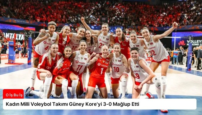 Kadın Milli Voleybol Takımı Güney Kore’yi 3-0 Mağlup Etti