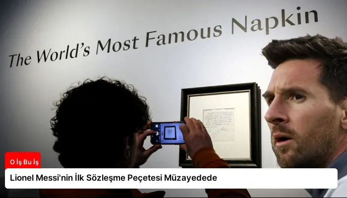 Lionel Messi’nin İlk Sözleşme Peçetesi Müzayedede