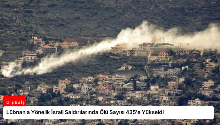 Lübnan’a Yönelik İsrail Saldırılarında Ölü Sayısı 435’e Yükseldi