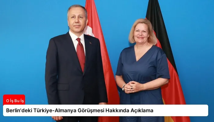 Berlin’deki Türkiye-Almanya Görüşmesi Hakkında Açıklama
