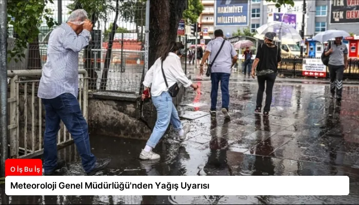Meteoroloji Genel Müdürlüğü’nden Yağış Uyarısı