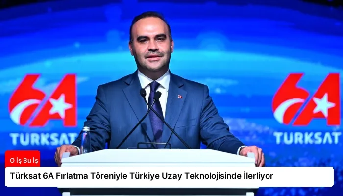 Türksat 6A Fırlatma Töreniyle Türkiye Uzay Teknolojisinde İlerliyor