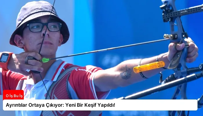 Ayrıntılar Ortaya Çıkıyor: Yeni Bir Keşif Yapıldı!
