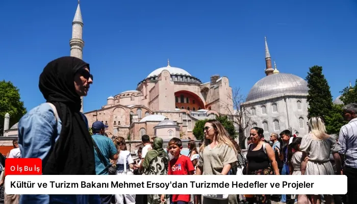 Kültür ve Turizm Bakanı Mehmet Ersoy’dan Turizmde Hedefler ve Projeler