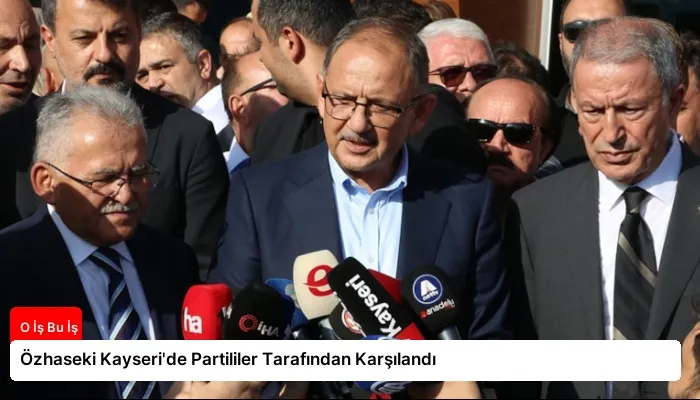 Özhaseki Kayseri’de Partililer Tarafından Karşılandı