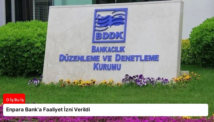 Enpara Bank’a Faaliyet İzni Verildi