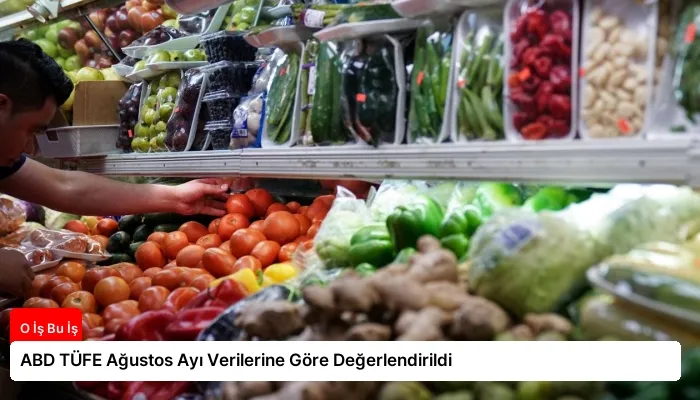ABD TÜFE Ağustos Ayı Verilerine Göre Değerlendirildi