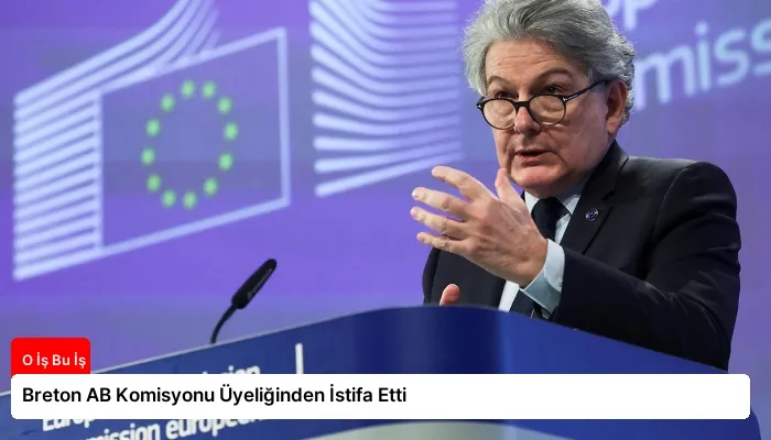 Breton AB Komisyonu Üyeliğinden İstifa Etti