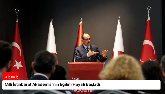Milli İstihbarat Akademisi’nin Eğitim Hayatı Başladı