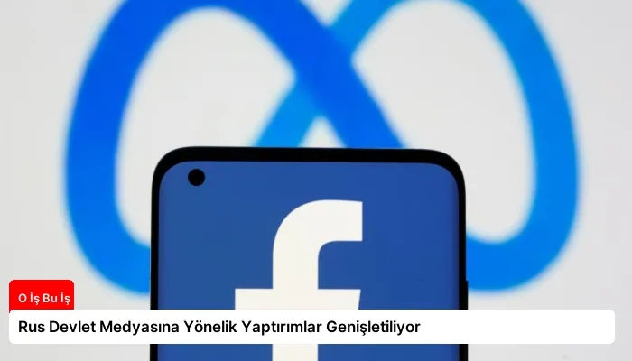 Rus Devlet Medyasına Yönelik Yaptırımlar Genişletiliyor