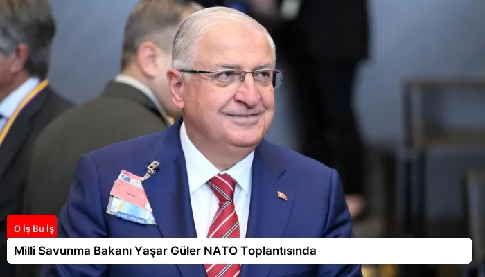 Milli Savunma Bakanı Yaşar Güler NATO Toplantısında