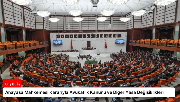 Anayasa Mahkemesi Kararıyla Avukatlık Kanunu ve Diğer Yasa Değişiklikleri