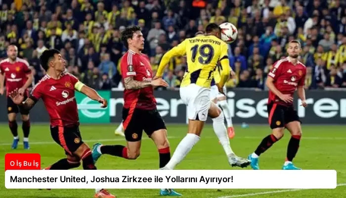 Manchester United, Joshua Zirkzee ile Yollarını Ayırıyor!
