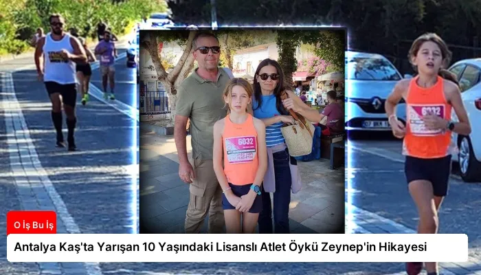 Antalya Kaş’ta Yarışan 10 Yaşındaki Lisanslı Atlet Öykü Zeynep’in Hikayesi