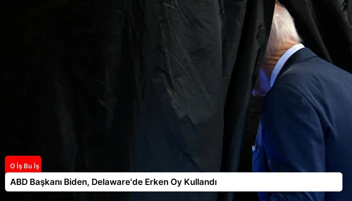 ABD Başkanı Biden, Delaware’de Erken Oy Kullandı