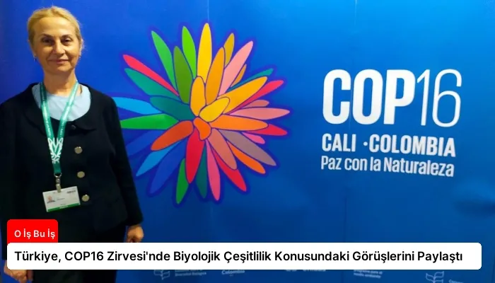 Türkiye, COP16 Zirvesi’nde Biyolojik Çeşitlilik Konusundaki Görüşlerini Paylaştı