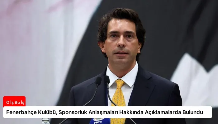 Fenerbahçe Kulübü, Sponsorluk Anlaşmaları Hakkında Açıklamalarda Bulundu