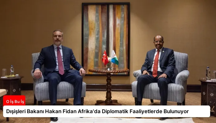 Dışişleri Bakanı Hakan Fidan Afrika’da Diplomatik Faaliyetlerde Bulunuyor