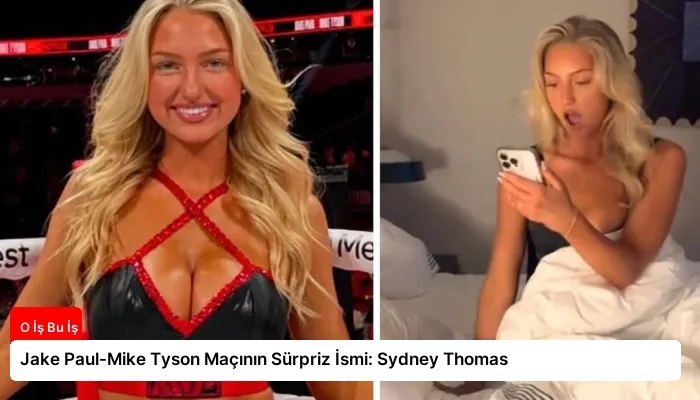 Jake Paul-Mike Tyson Maçının Sürpriz İsmi: Sydney Thomas