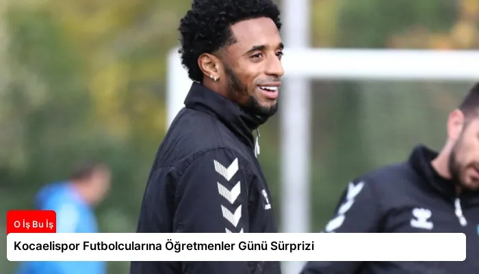 Kocaelispor Futbolcularına Öğretmenler Günü Sürprizi