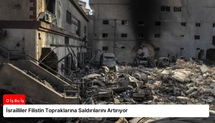 İsrailliler Filistin Topraklarına Saldırılarını Artırıyor