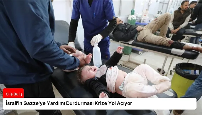 İsrail’in Gazze’ye Yardımı Durdurması Krize Yol Açıyor