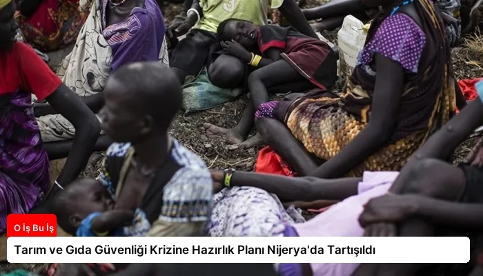 Tarım ve Gıda Güvenliği Krizine Hazırlık Planı Nijerya’da Tartışıldı