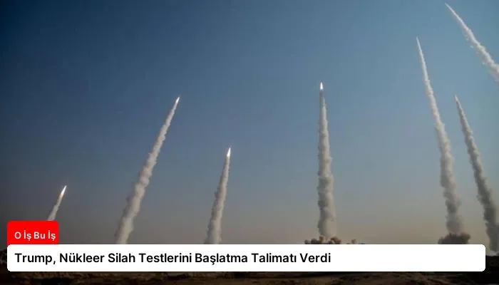 Trump, Nükleer Silah Testlerini Başlatma Talimatı Verdi