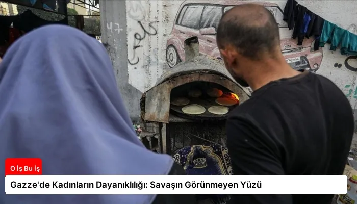 Gazze’de Kadınların Dayanıklılığı: Savaşın Görünmeyen Yüzü