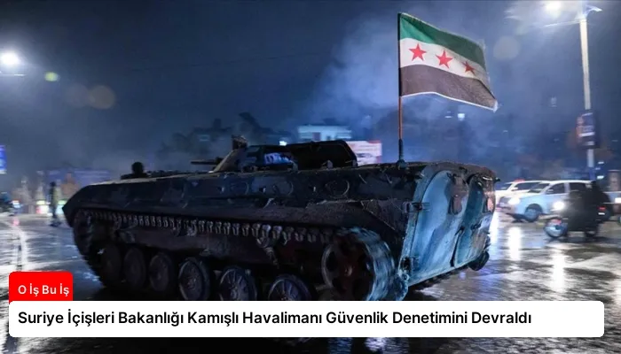 Suriye İçişleri Bakanlığı Kamışlı Havalimanı Güvenlik Denetimini Devraldı