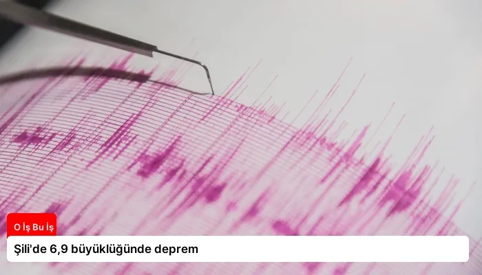 Şili’de 6,9 büyüklüğünde deprem