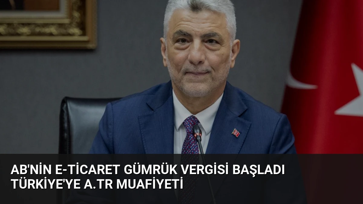 AB’nin e-ticaret gümrük vergisi başladı Türkiye’ye A.TR muafiyeti
